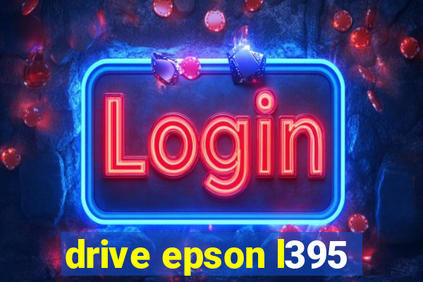drive epson l395